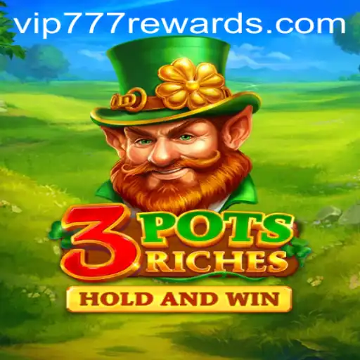 Unlocking the Excitement of 3potsRiches with VIP777: Your Ultimate Gaming Guide